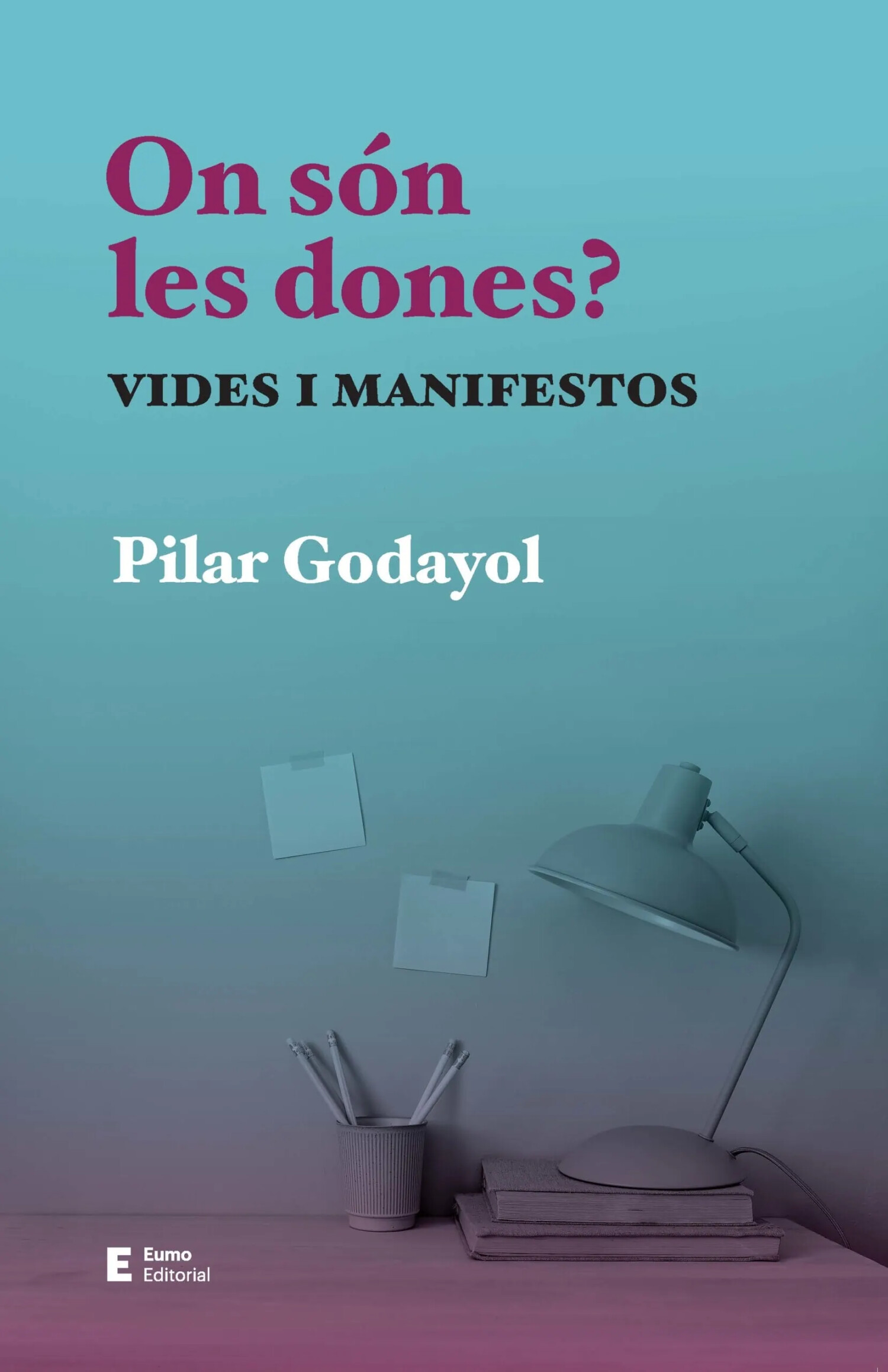'On són les dones?', de Pilar Godayol