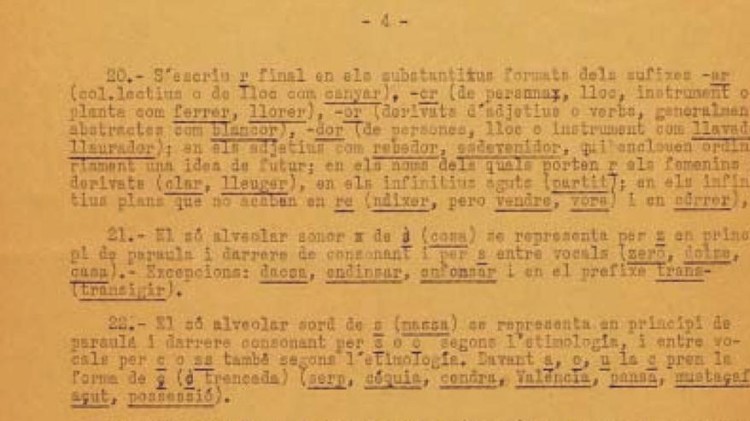 Ara fa noranta anys, a Castelló de la Plana, hi hagué una reunió transcendental per al futur de la llengua catalana al País Valencià. Foren gestades les Normes de Castelló.