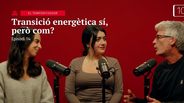 Transició energètica sí, però com? | El Temporitzador 1x14
